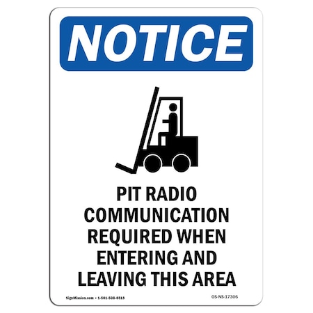 Signmission OSHA Notice Sign, 10" Height, Rigid Plastic, Pit Radio Communication Sign With Symbol, Portrait OS-NS-P-710-V-17306